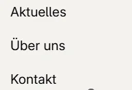 Menü-Punkte Aktuelles, Über uns und Kontakt